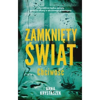 Zamknięty świat. Chciwość