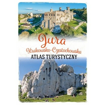 Jura krakowsko-częstochowska. Atlas turystyczny