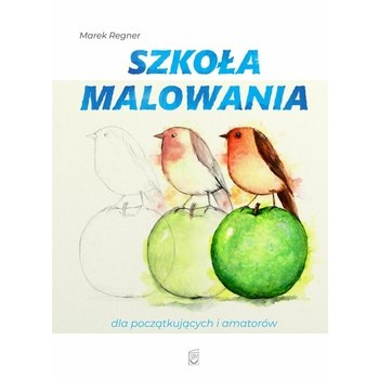 Szkoła malowania dla początkujących i amatorów