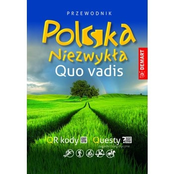 Polska niezwykła. Quo vadis. Przewodnik