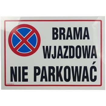 Znak brama wjazdowa nie parkować