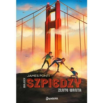 Złote wrota. Miejscy szpiedzy, tom 2