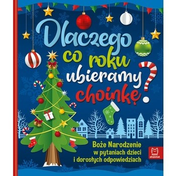 Dlaczego co rok ubieramy choinkę?