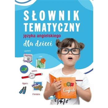 Słownik tematyczny języka angielskiego dla dzieci