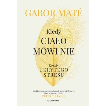 Kiedy ciało mówi nie. Koszty ukrytego stresu