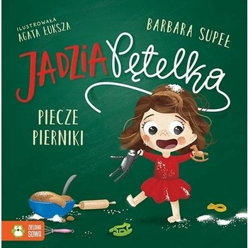 Jadzia Pętelka piecze pierniki