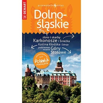 Dolnośląskie. Przewodnik + atlas. Polska Niezwykła
