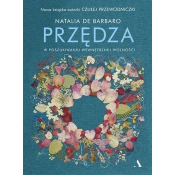 Przędza. W poszukiwaniu wewnętrznej wolności