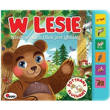 W lesie Niedźwiadek Olek jest… Dotykamy i słuchamy
