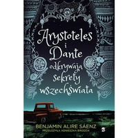 Arystoteles i Dante odkrywają sekrety wszechświata