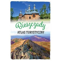 Bieszczady. Atlas turystyczny