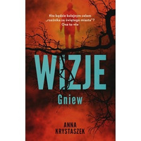 Wizje. Gniew
