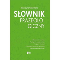 Słownik frazeologiczny (ok. 3500 haseł)