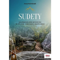 Sudety. Najpiękniejsze wycieczki w Polsce, Czechach i Niemczech